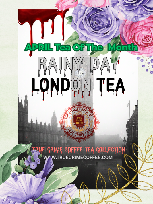 APRIL Tea Of The Month   Rainy Day London Tea