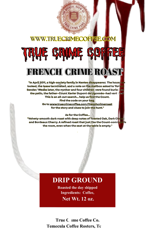 APRIL Coffee Of The Month                   French Crime Roast