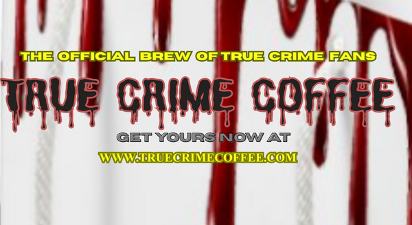 TRUE CRIME COFFEE 